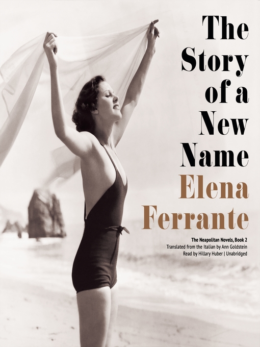 Elena Ferrante创作的The Story of a New Name作品的详细信息 - 可供借阅
